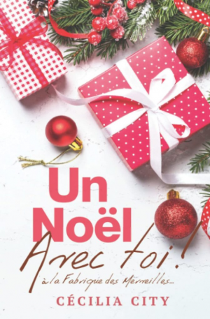 Cécilia City – Un noël avec toi ! À la Fabrique des Merveilles…