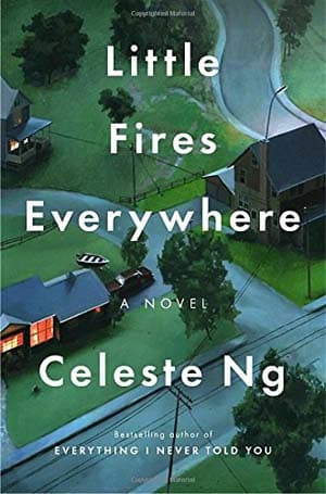Celeste Ng – Little Fires Everywhere