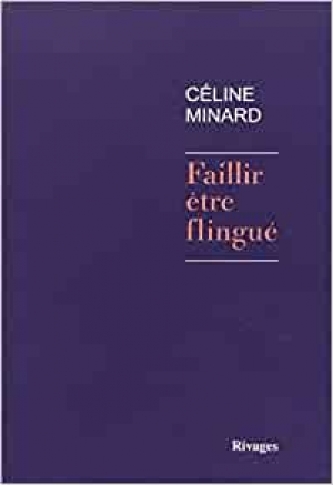 Céline Minard – Faillir être flingué