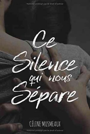 Céline Musmeaux – Ce Silence Qui Nous Sépare