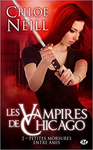 Chloe Neill – Les Vampires de Chicago, tome 2 : Petites morsures entre amis