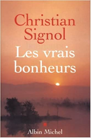 Christian Signol – Les Vrais bonheurs