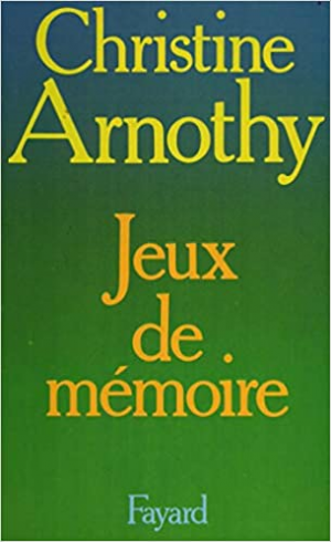 Christine Arnothy – Jeux de mémoire