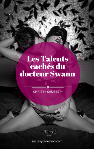 Christy Saubesty – Les Talents cachés du Docteur Swann