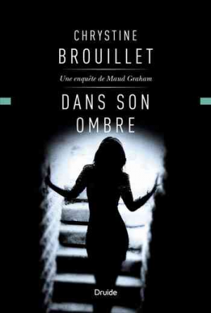 Chrystine Brouillet – Dans son ombre