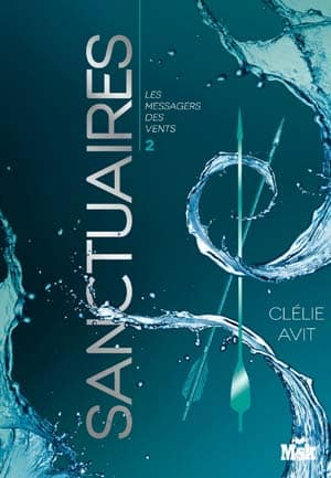 Clélie Avit – Sanctuaires – Les Messagers des vents – Tome 2