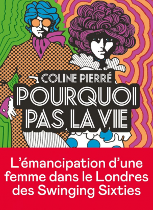 Coline Pierré – Pourquoi pas la vie