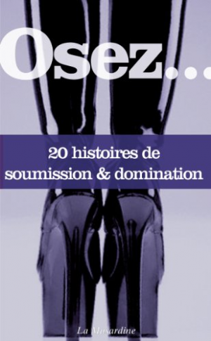 Collectif – Osez 20 histoires de soumission et domination