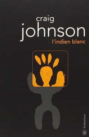 Craig Johnson – L’indien blanc