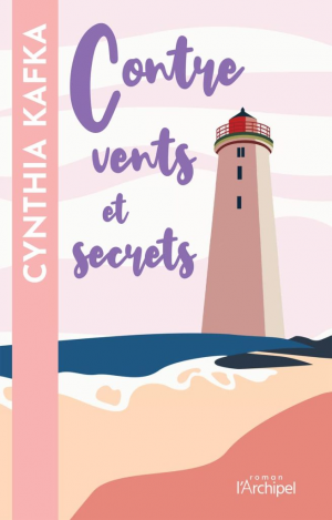 Cynthia Kafka – Contre vents et secrets