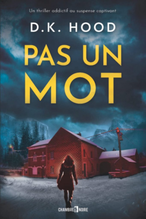 D.K. Hood – Alton et Kane, Tome 1 : Pas un mot