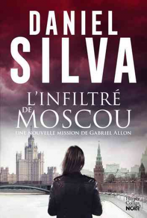 Daniel Silva – L’infiltré de Moscou