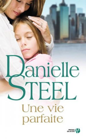 Danielle Steel – Une vie parfaite