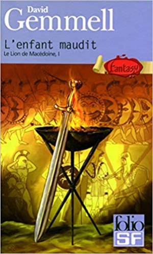 David Gemmell – Le Lion de Macédoine, tome 1 : L’Enfant maudit