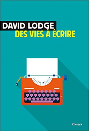 David Lodge – Des vies à écrire