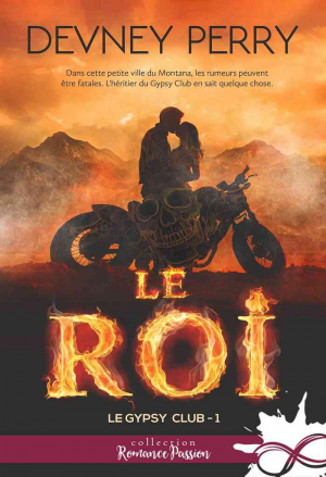 Devney Perry – Le Gypsy Club, Tome 1 : Le Roi