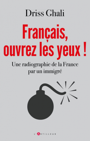Driss Ghali – Français, ouvrez les yeux !