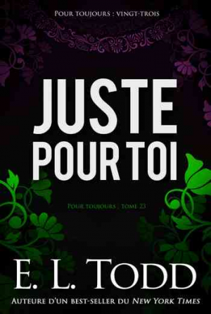 E. L. Todd – Pour toujours, Tome 23 : Juste pour toi