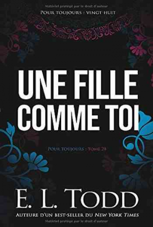 E. L. Todd – Pour toujours, Tome 28 : Une fille comme toi