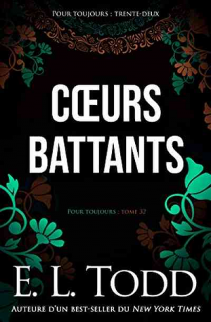 E. L. Todd – Pour toujours, Tome 32 : Cœurs battants