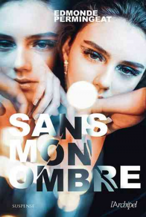 Edmonde Permingeat – Sans mon ombre