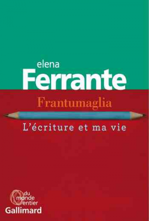 Elena Ferrante – Frantumaglia