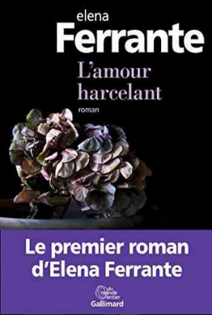 Elena Ferrante – L’amour harcelant