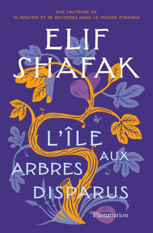 Elif Shafak – L’Île aux arbres disparus