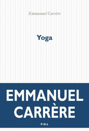 Emmanuel Carrère – Yoga