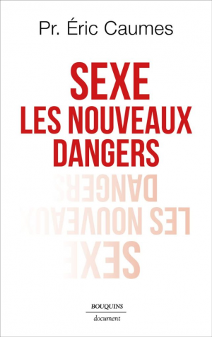 Éric Caumes – Sexe : les nouveaux dangers
