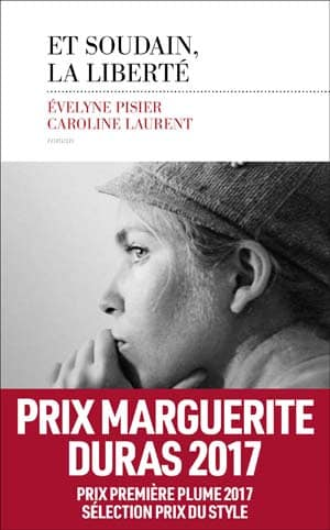 Evelyne Pisier – Et soudain, la liberté