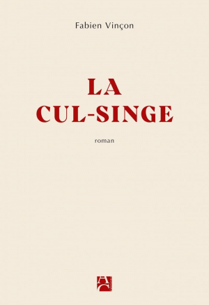 Fabien Vinçon – La Cul-singe