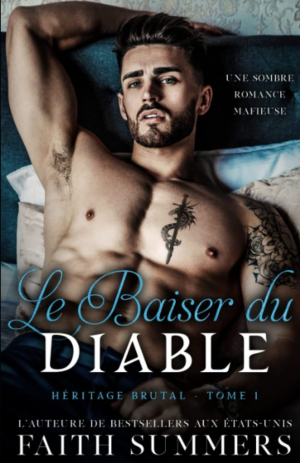 Faith Summers – Héritage brutal, Tome 1 : Le Baiser du diable