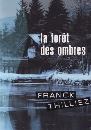 Franck Thilliez – La Forêt des Ombres