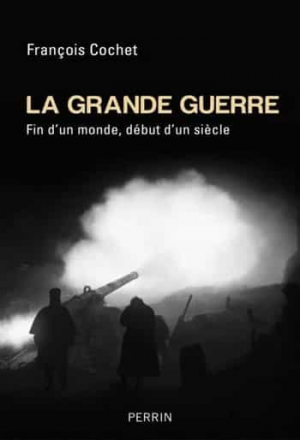 François Cochet – La Grande Guerre