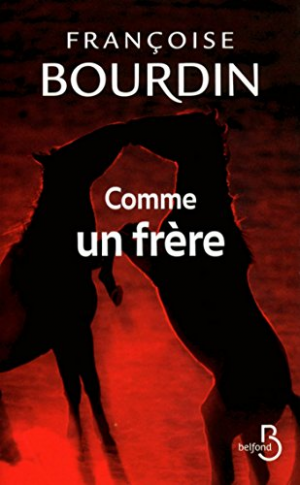 Françoise BOURDIN – Comme un frère