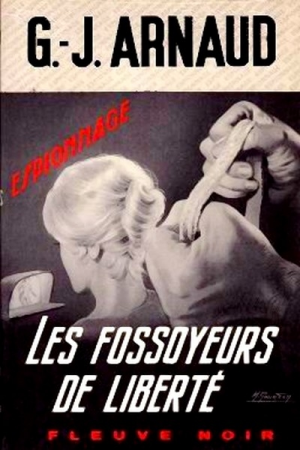 Georges Jean Arnaud – Les fossoyeurs de liberté