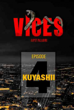 Gipsy Paladini – Vices, Épisode 04: Kuyashii