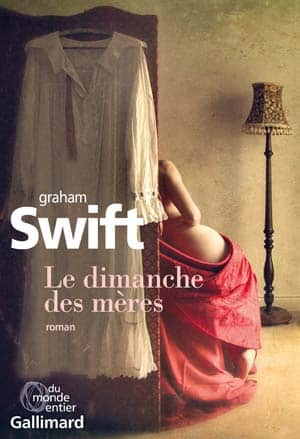 Graham Swift – Le dimanche des mères