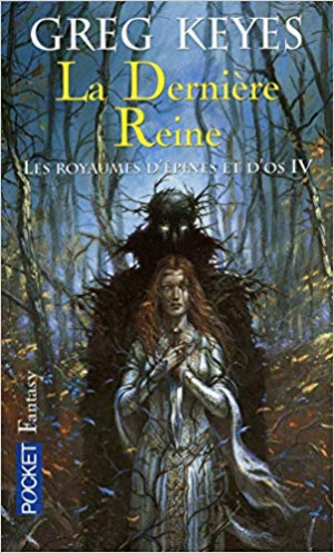 Greg KEYES- Les royaumes d’épines et d’os Tome 4