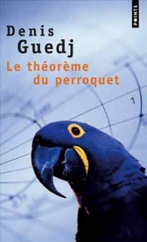 Guedj Denis – Le théorème du perroquet