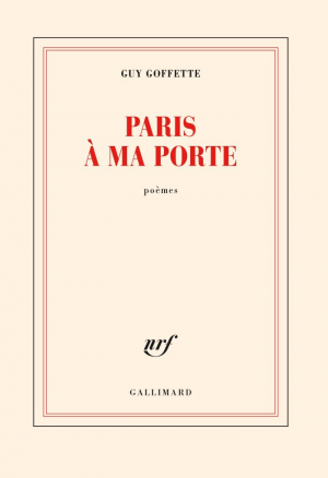 Guy Goffette – Paris à ma porte