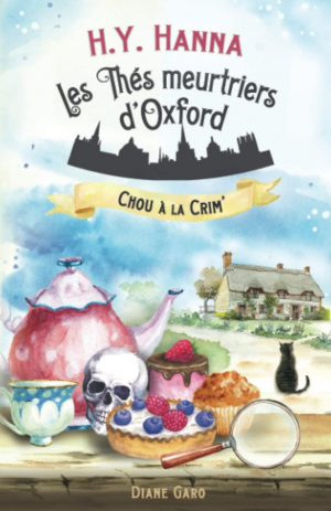 H. Y. Hanna – Les Thés Meurtriers d’Oxford, Tome 1 : Chou À la Crim’