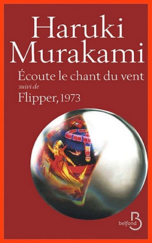 Haruki Murakami – Écoute le chant du vent suivi de Flipper 1973
