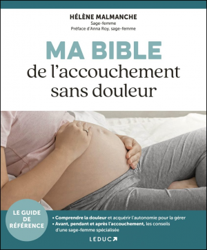 Hélène Malmanche – Ma Bible de l’accouchement sans douleur