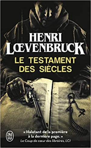 Henri Loevenbruck – Le testament des siècles