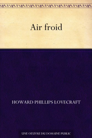 Howard Phillips Lovecraft – Air froid