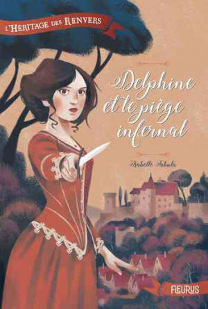 Isabelle Fabula – L’héritage des renvers, Tome 1 : Delphine et le piège infernal