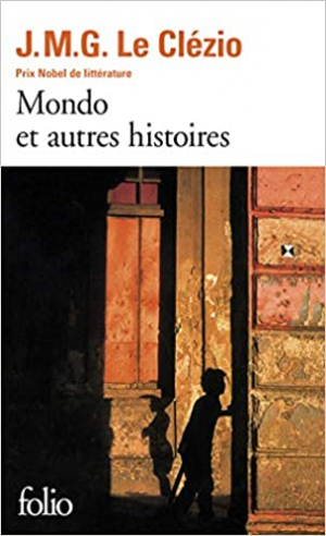 J. M. G. Le Clézio – Mondo et trois autres histoires