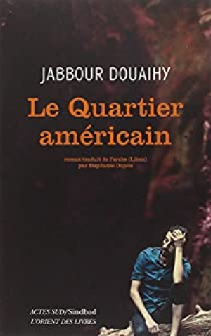 Jabbour Douaihy – Le quartier américain